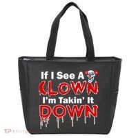 If I See A Clown I'm Takin' It Down Funny Tote Bag thumb 0