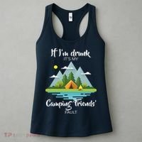 If I'm Drunk It's My Camping Friends Fault Women's Tank Top thumb 3