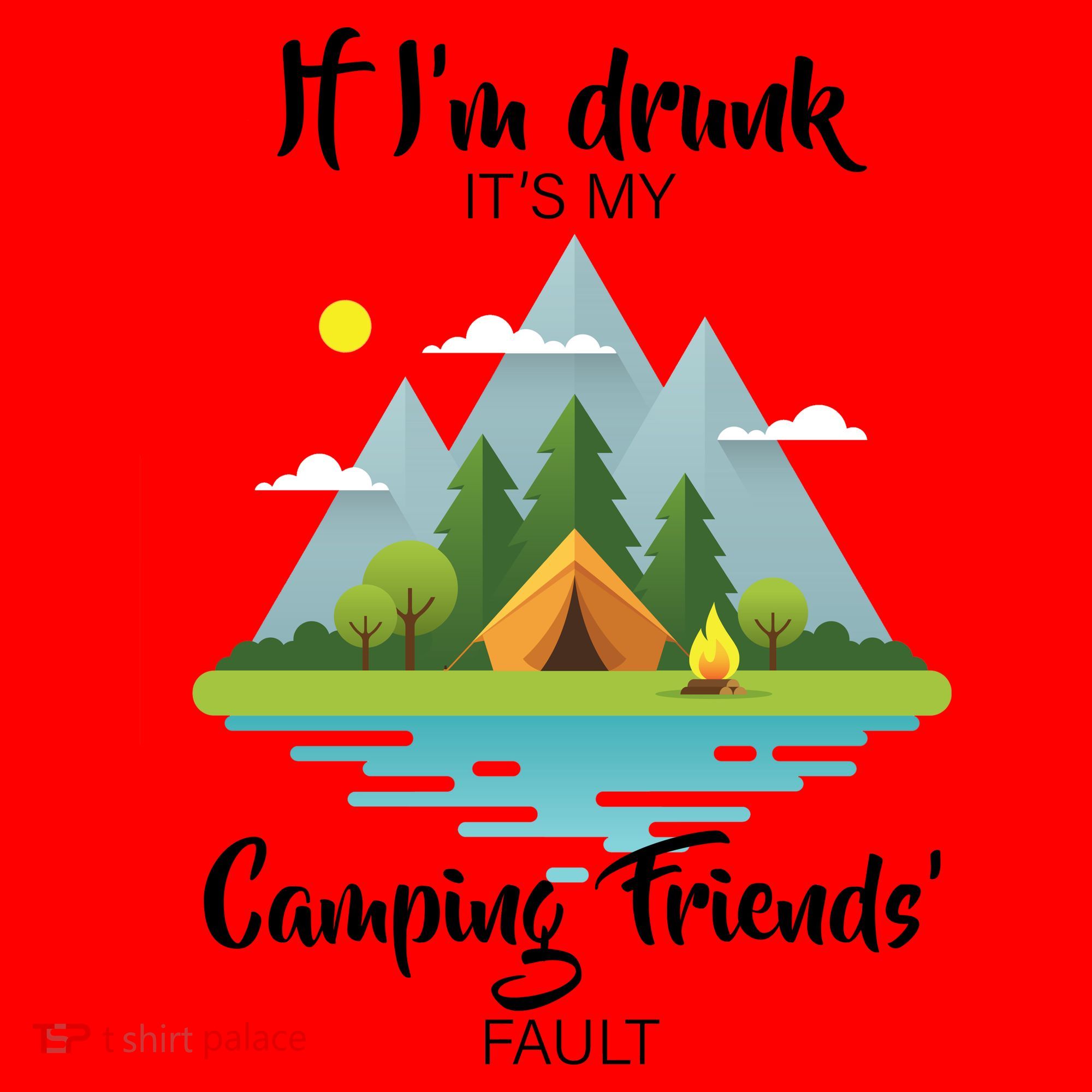 If I'm Drunk It's My Camping Friends Fault Santa Hat