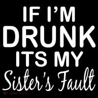 If I'm Drunk It's My Sister's Fault Women's Hoodie thumb 2