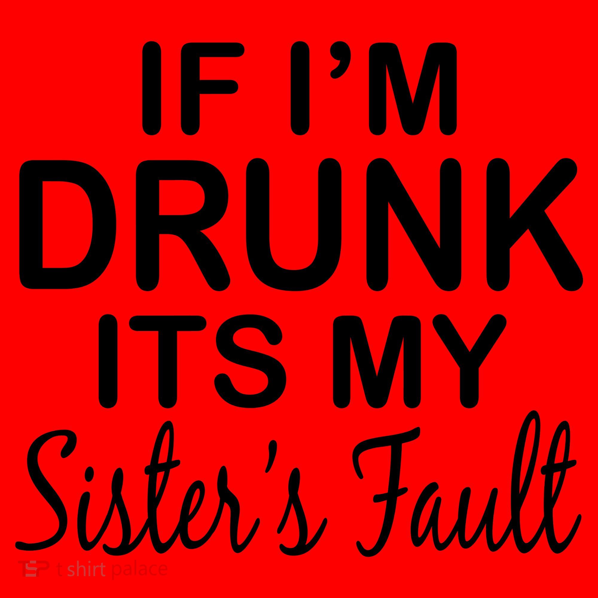 If I'm Drunk It's My Sister's Fault Santa Hat