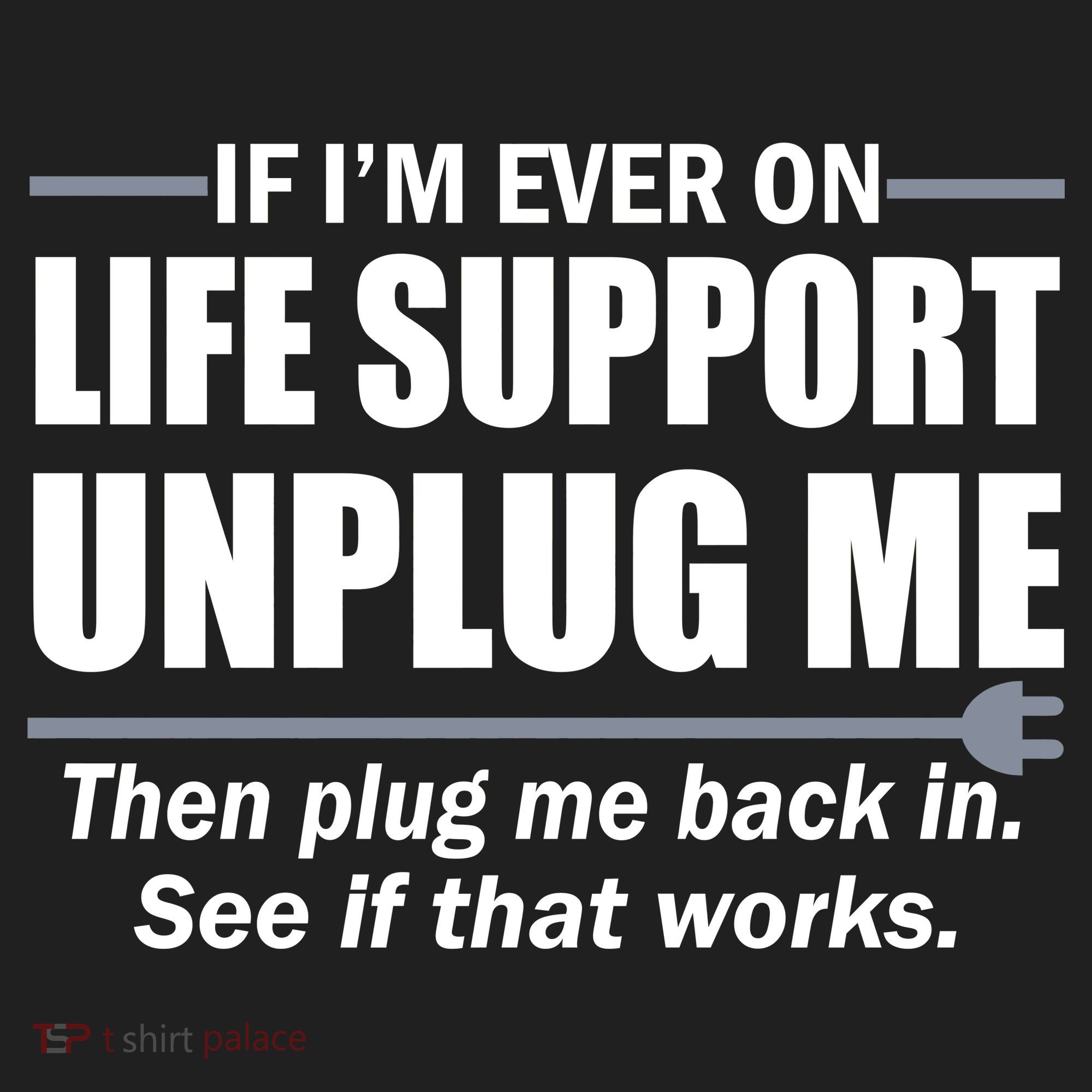 If I'm Ever On Life Support Unplug Me Then Plug Me Back In Golf Towel