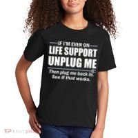 If I'm Ever On Life Support Unplug Me Then Plug Me Back In Kids T-Shirt thumb 2