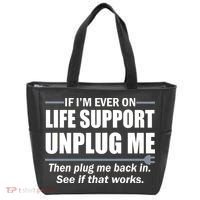 If I'm Ever On Life Support Unplug Me Then Plug Me Back In Tote Bag thumb 0