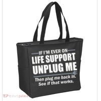 If I'm Ever On Life Support Unplug Me Then Plug Me Back In Tote Bag thumb 2