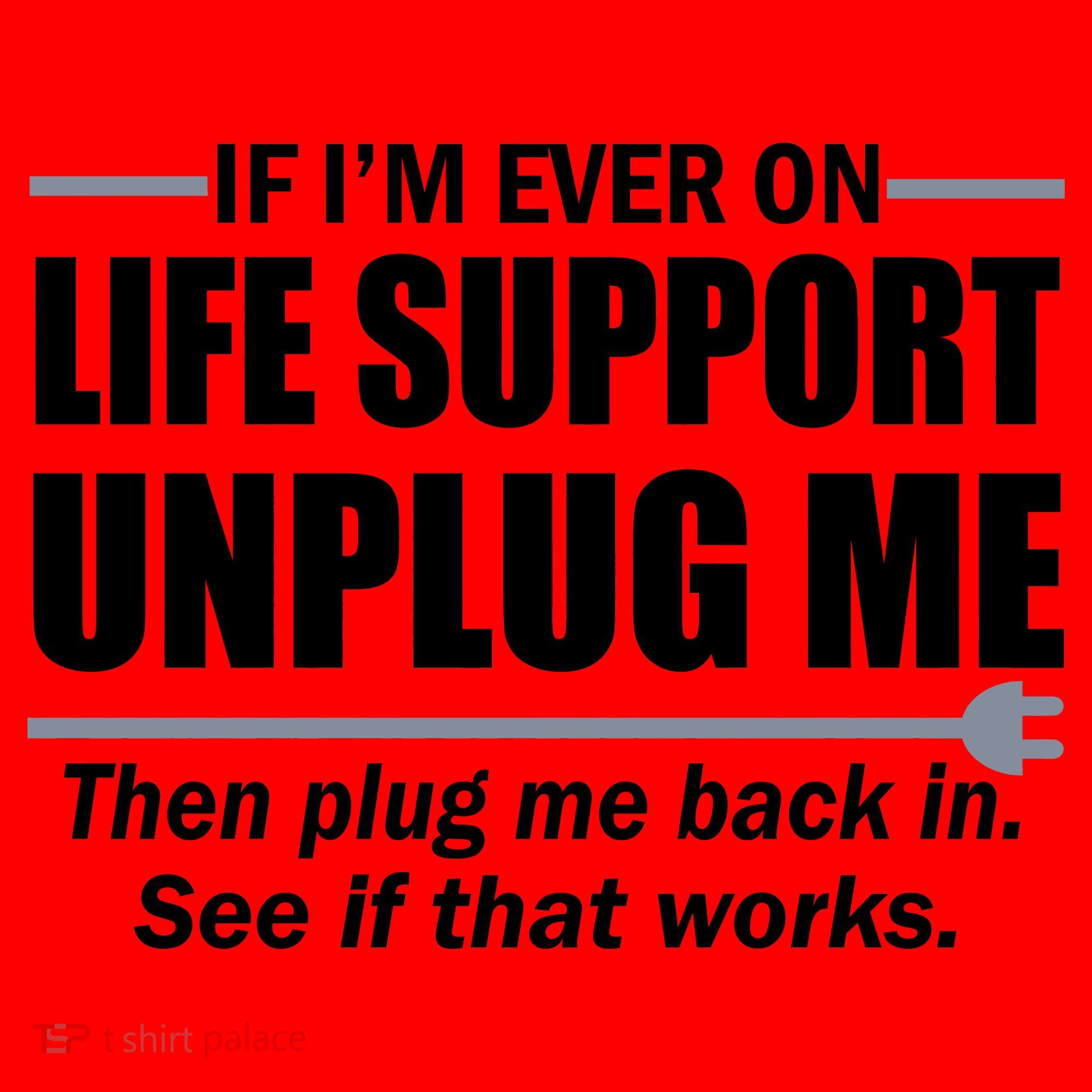 If I'm Ever On Life Support Unplug Me Then Plug Me Back In Santa Hat