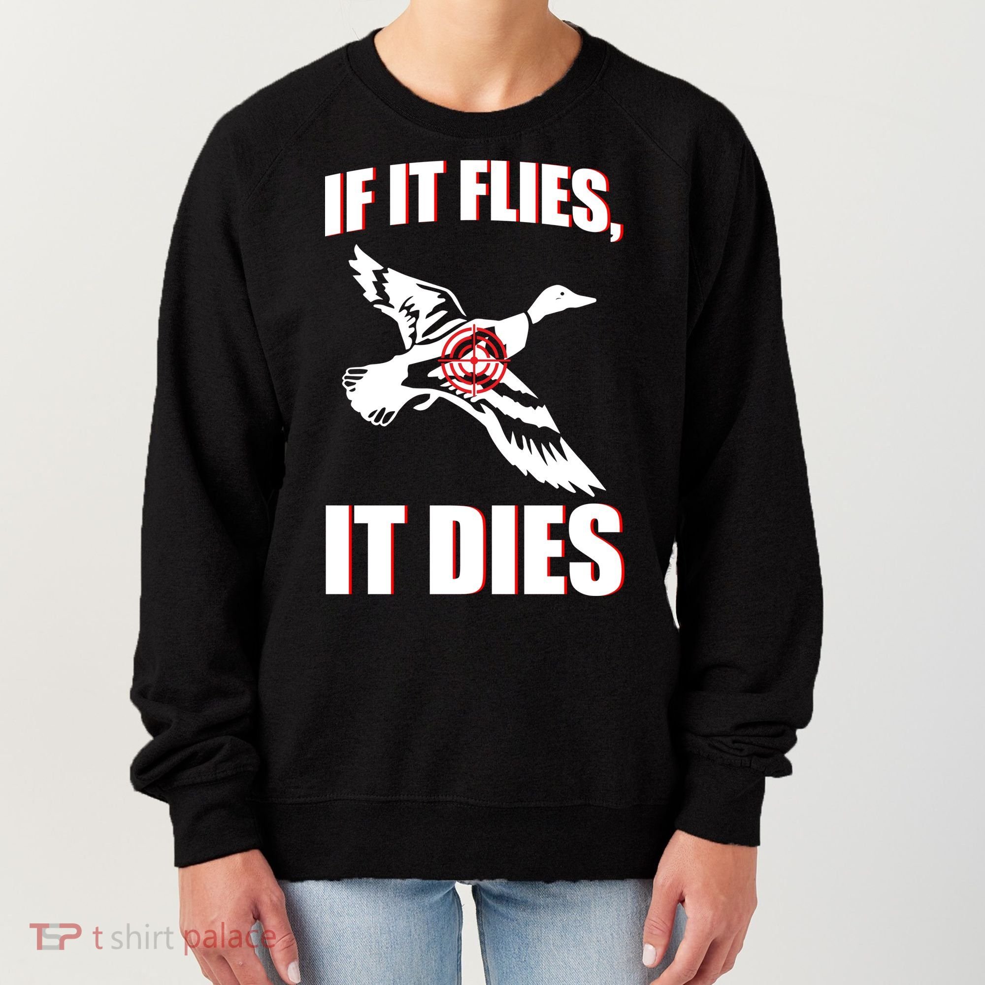 If It Flies It dies Women's Sweatshirt