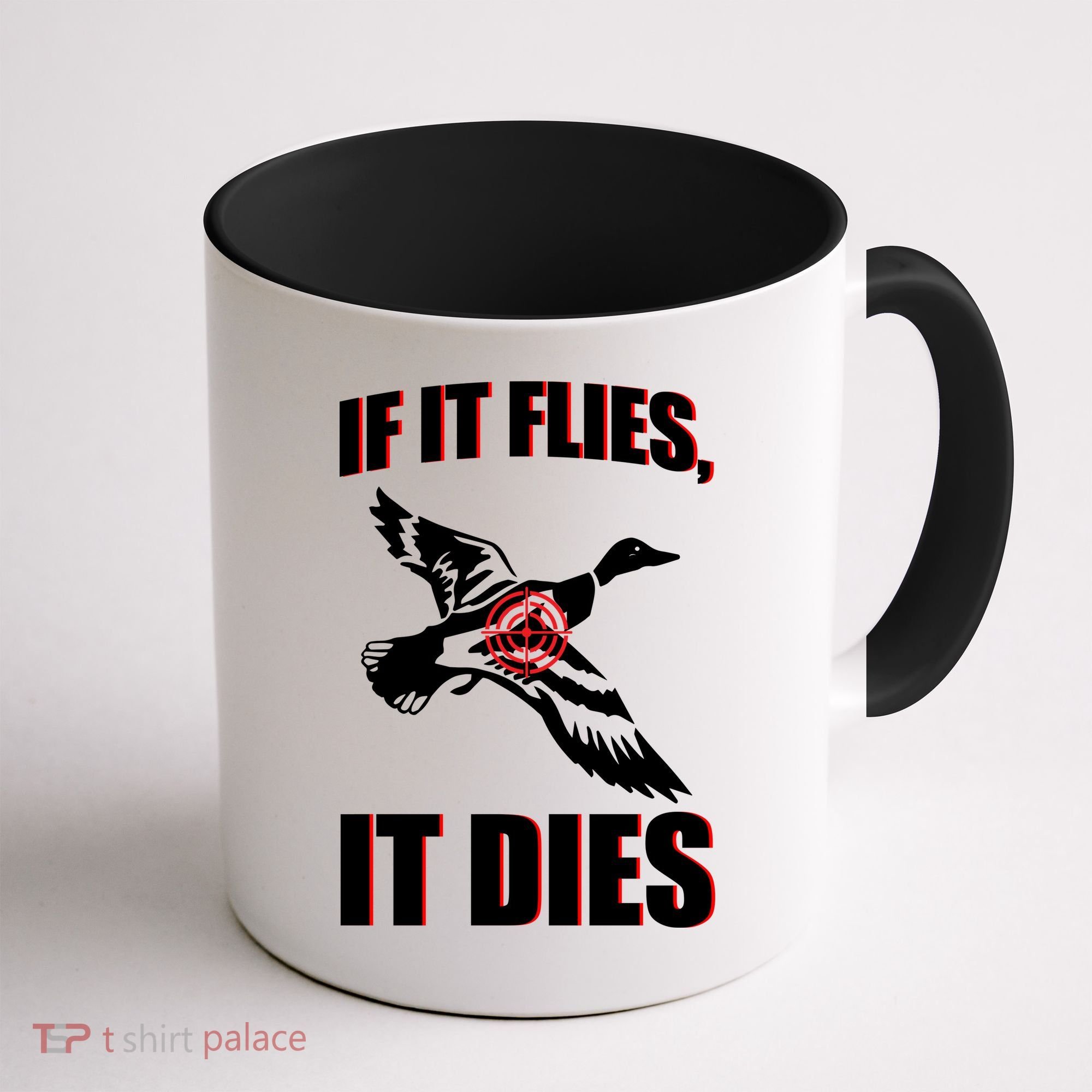 If It Flies It dies Coffee Mug