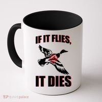 If It Flies It dies Coffee Mug thumb 0