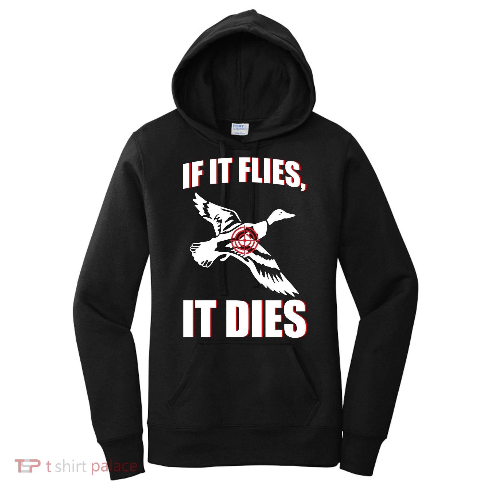 If It Flies It dies Women's Hoodie