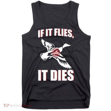 If It Flies It dies Tank Top