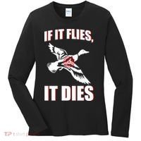 If It Flies It dies Women's Long Sleeve Shirt thumb 0