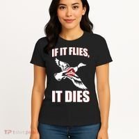 If It Flies It dies Women's T-Shirt thumb 4
