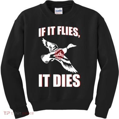 If It Flies It dies Kids Sweatshirt