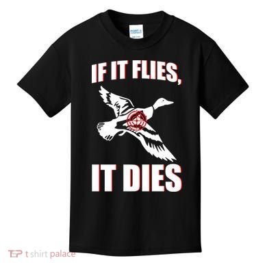 If It Flies It dies Kids T-Shirt