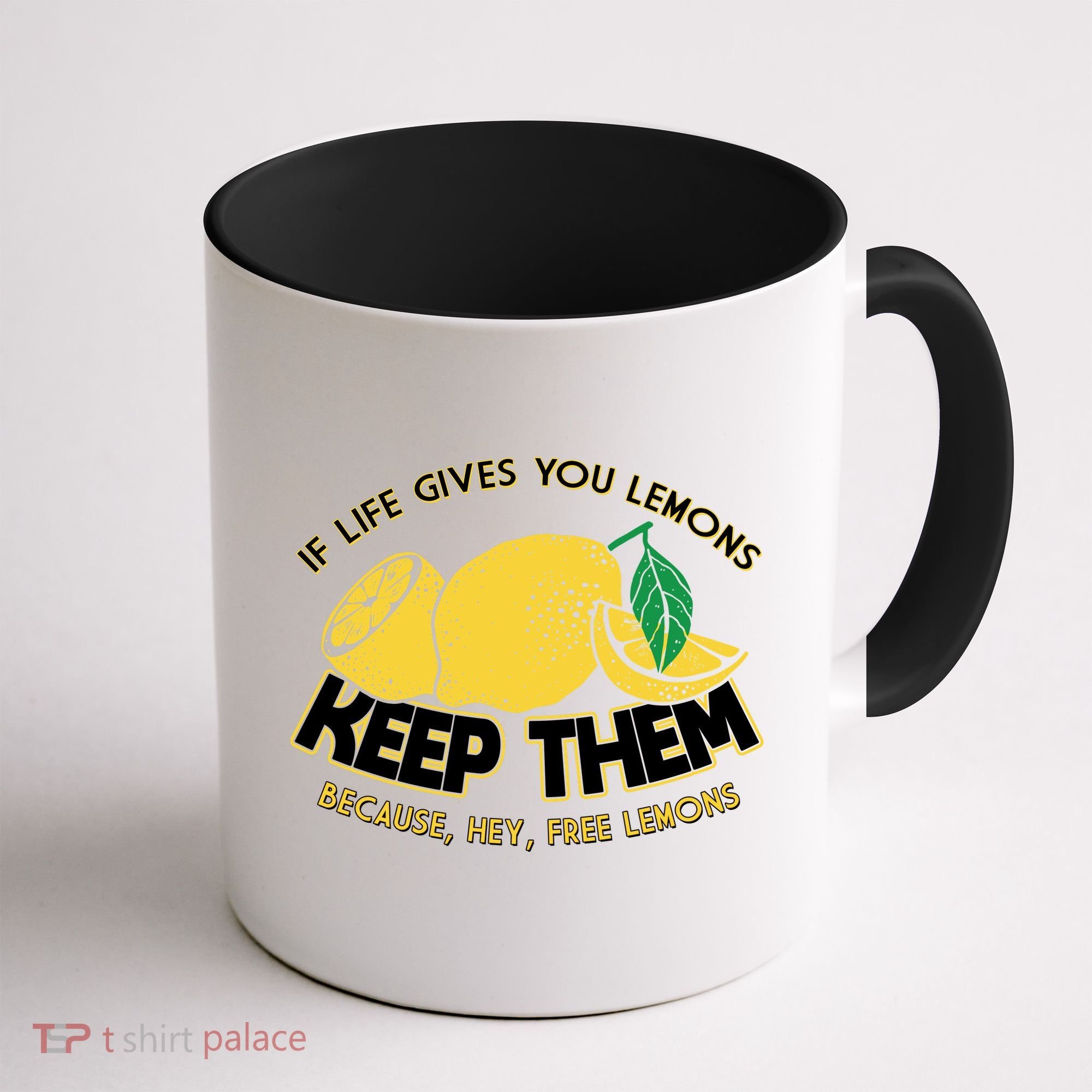 If Life Gives You Lemons Keep Them Coffee Mug