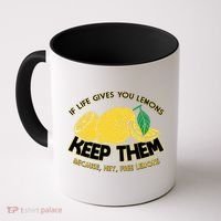 If Life Gives You Lemons Keep Them Coffee Mug thumb 0