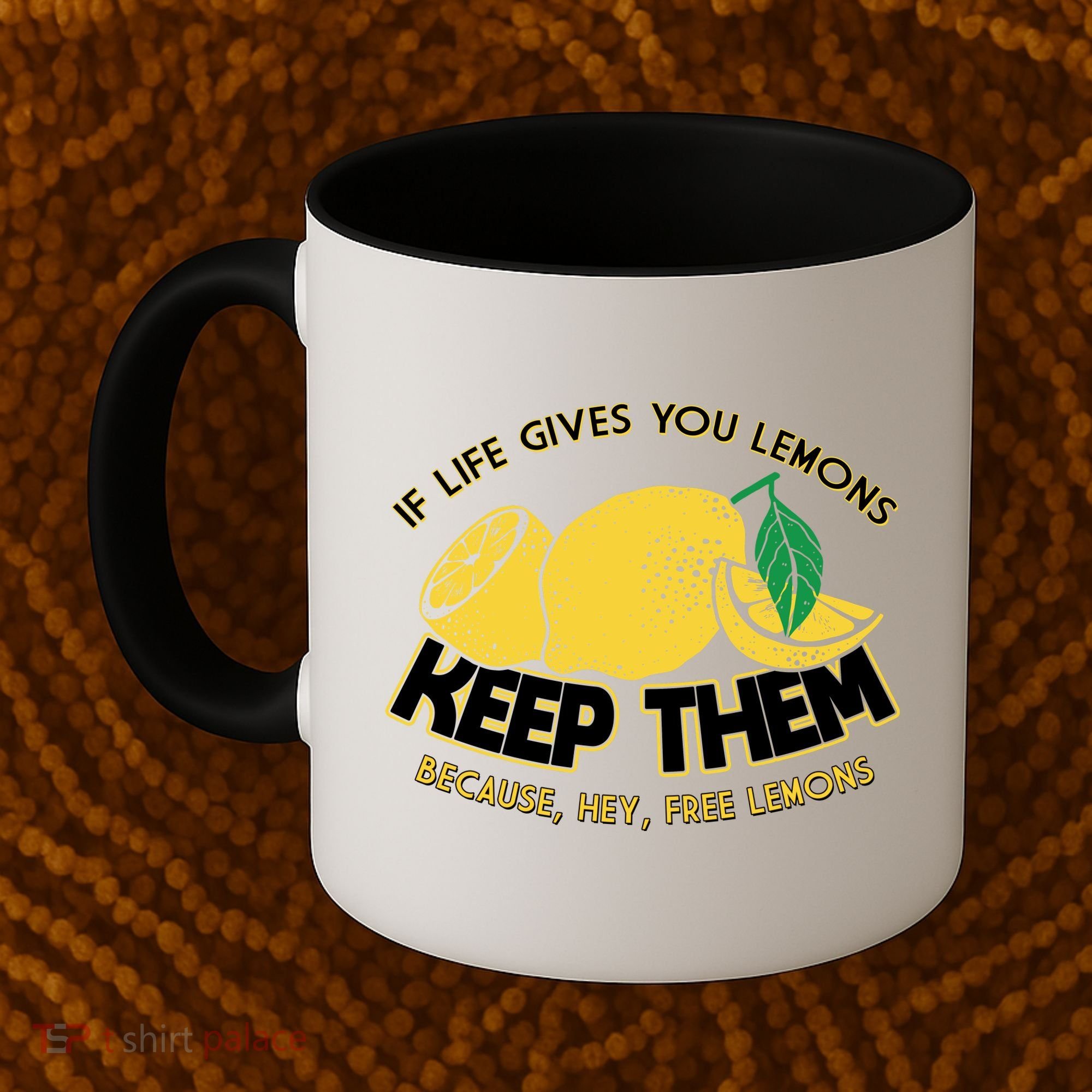 If Life Gives You Lemons Keep Them Coffee Mug