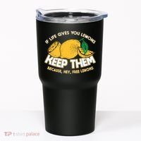 If Life Gives You Lemons Keep Them Tumbler thumb 0