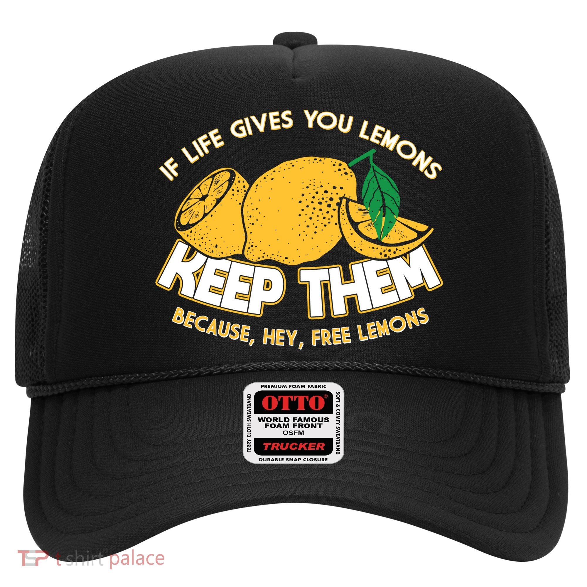 If Life Gives You Lemons Keep Them Hat