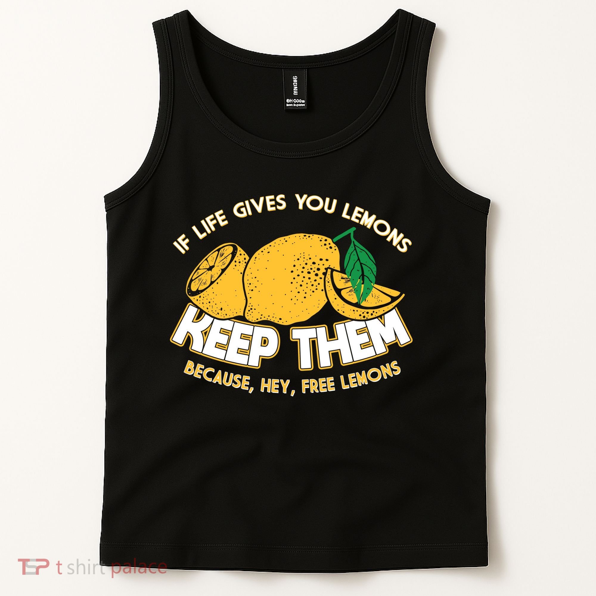 If Life Gives You Lemons Keep Them Tank Top