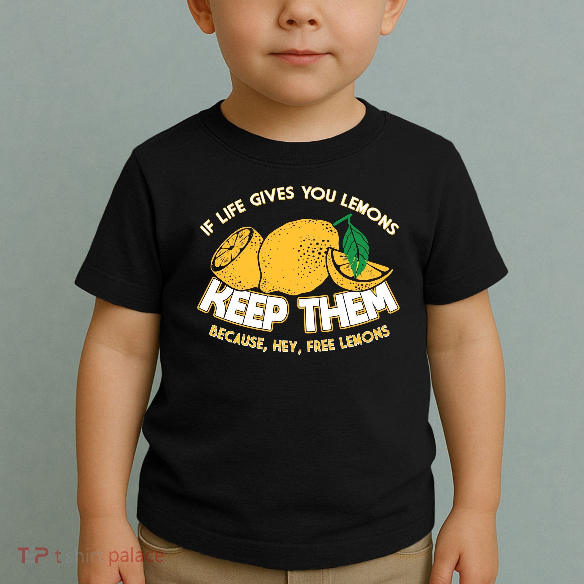 If Life Gives You Lemons Keep Them Toddler T-Shirt