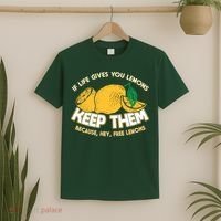 If Life Gives You Lemons Keep Them T-Shirt thumb 2