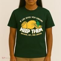 If Life Gives You Lemons Keep Them T-Shirt thumb 4