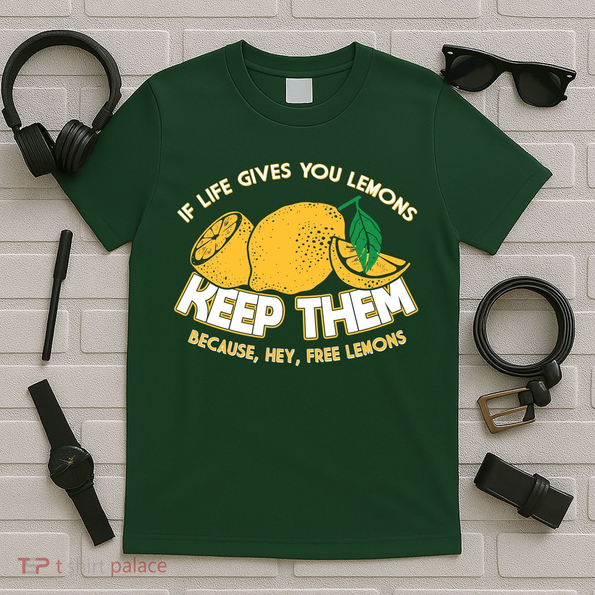 If Life Gives You Lemons Keep Them T-Shirt