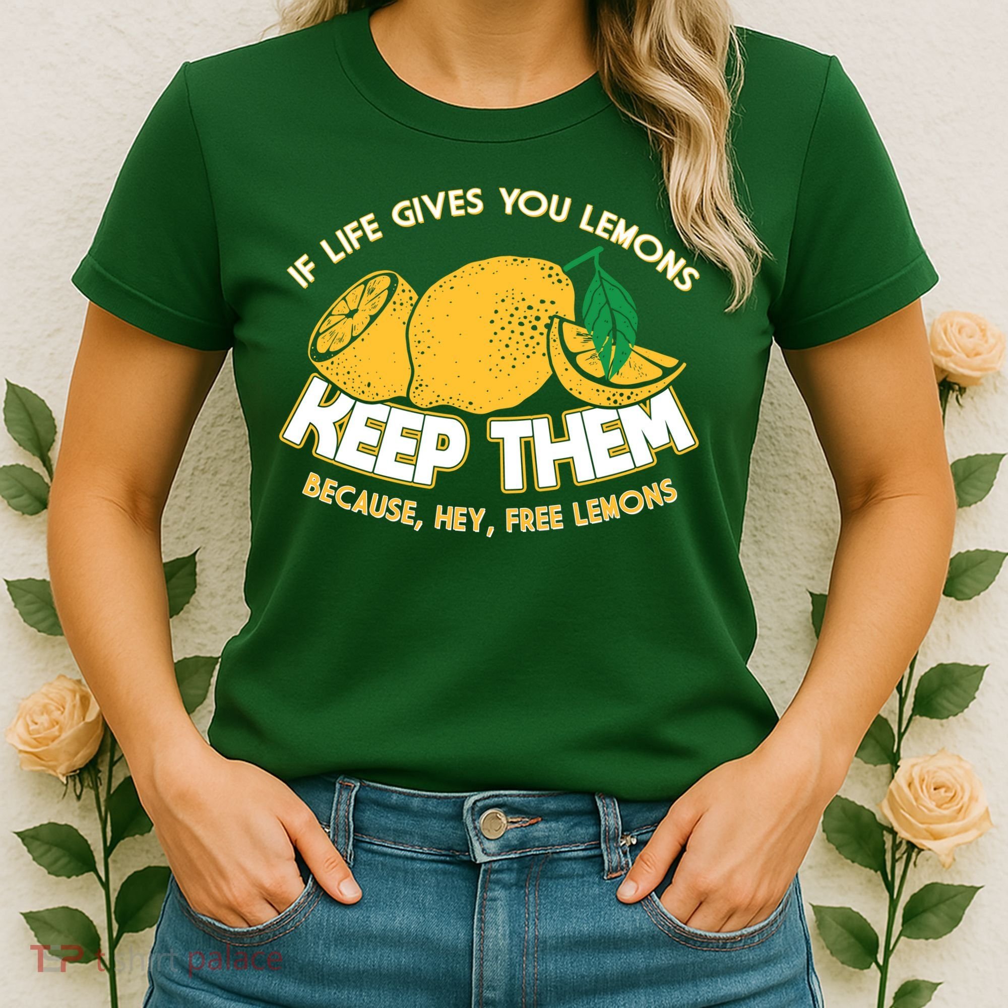 If Life Gives You Lemons Keep Them Women's T-Shirt
