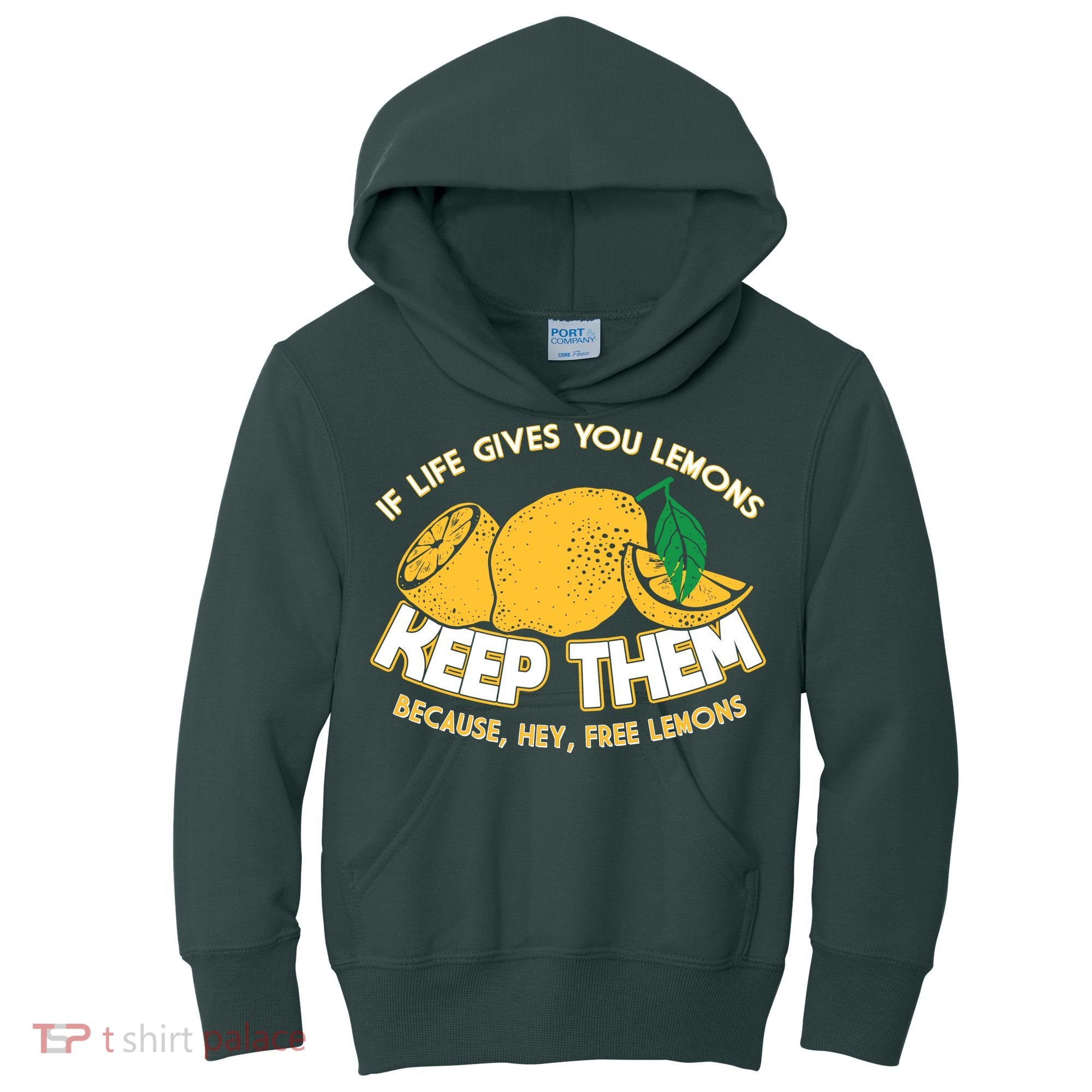 If Life Gives You Lemons Keep Them Kids Hoodie