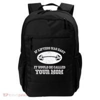 If Lifting Was Easy It Would Be Called Your Mom Backpack thumb 0