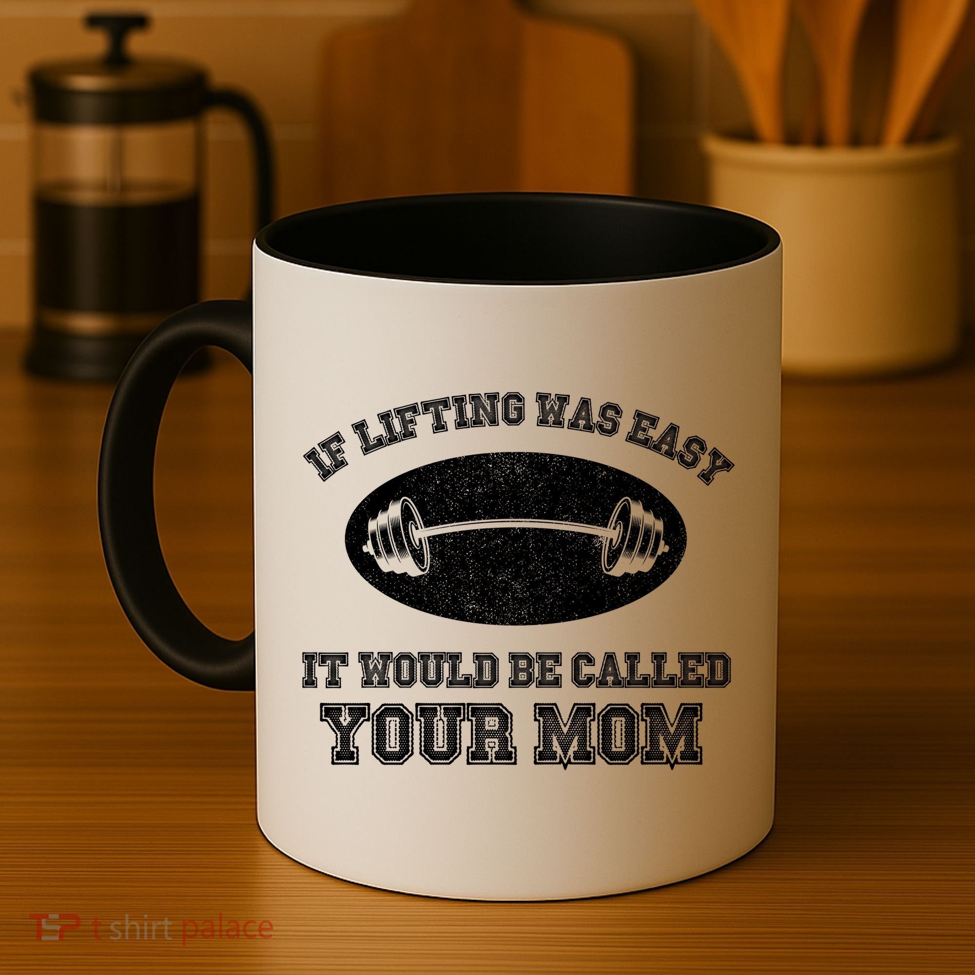 If Lifting Was Easy It Would Be Called Your Mom Coffee Mug