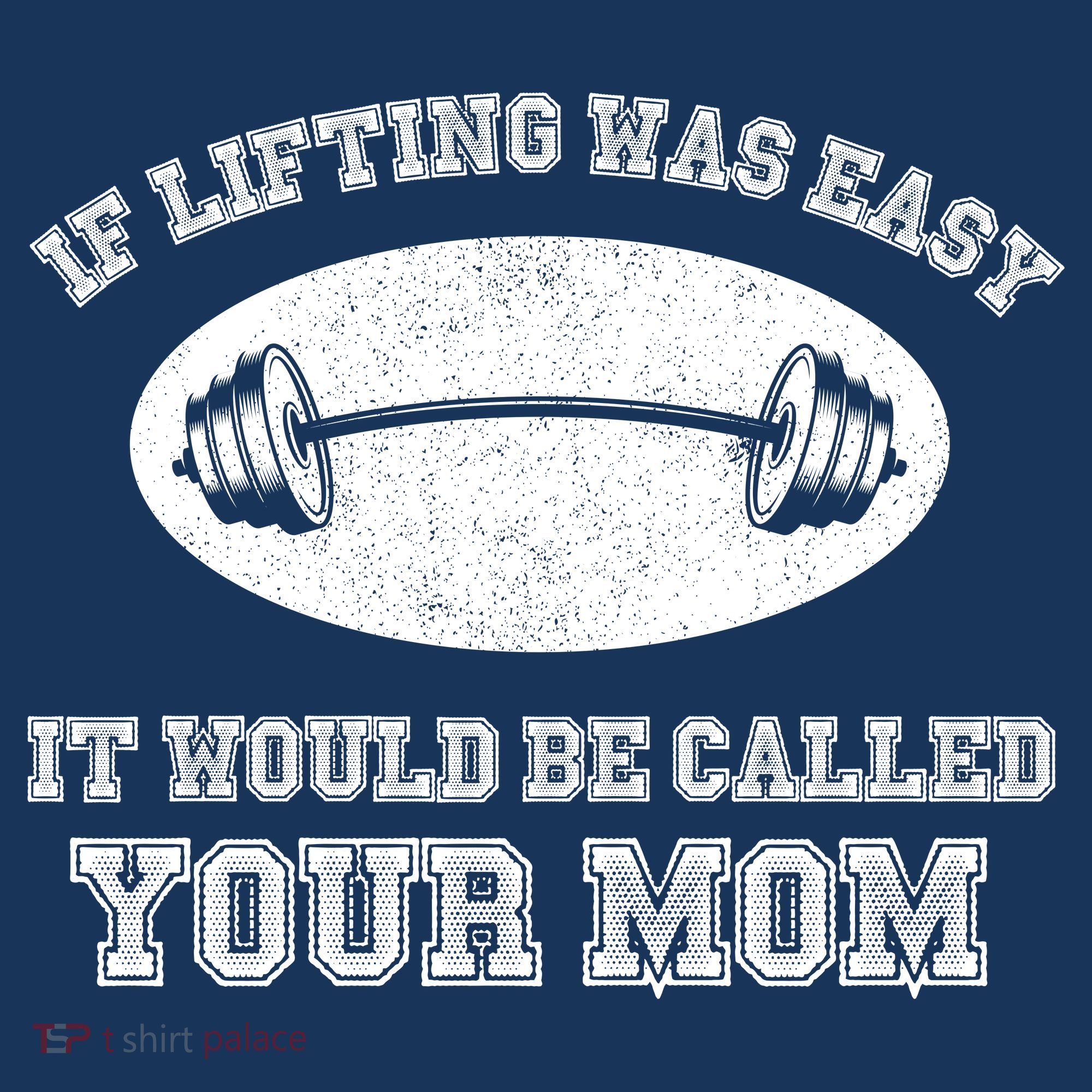 If Lifting Was Easy It Would Be Called Your Mom Button