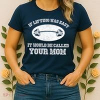 If Lifting Was Easy It Would Be Called Your Mom Women's T-Shirt thumb 2