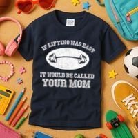 If Lifting Was Easy It Would Be Called Your Mom Kids T-Shirt thumb 3