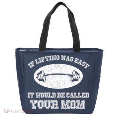 If Lifting Was Easy It Would Be Called Your Mom Tote Bag