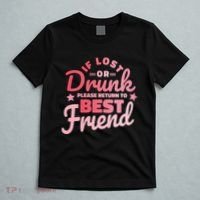 If Lost Or Drunk Please Return To Best Friend T-Shirt thumb 5
