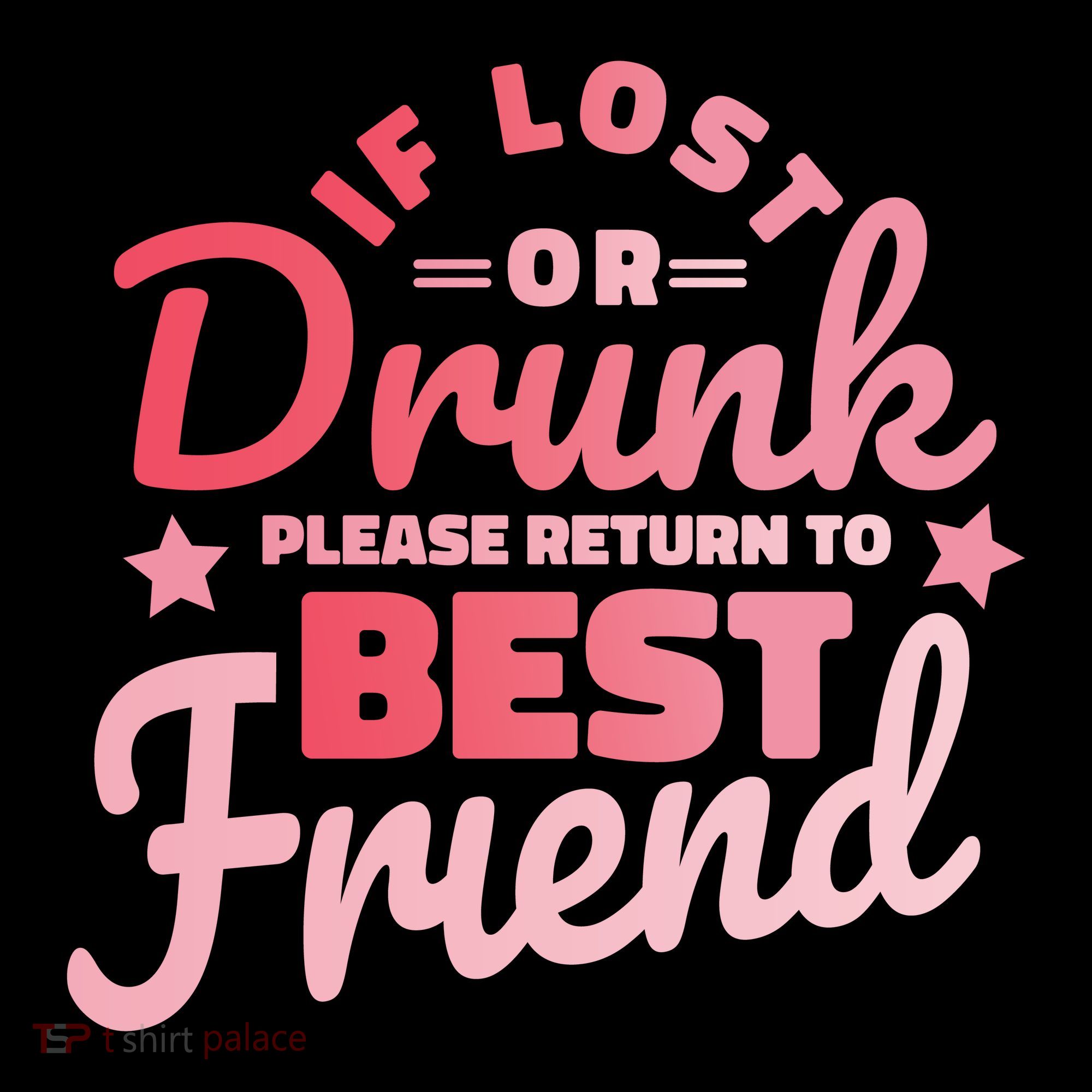 If Lost Or Drunk Please Return To Best Friend T-Shirt