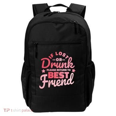 If Lost Or Drunk Please Return To Best Friend Backpack
