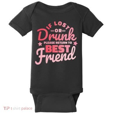 If Lost Or Drunk Please Return To Best Friend Baby Bodysuit