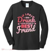 If Lost Or Drunk Please Return To Best Friend Kids Long Sleeve Shirt thumb 0