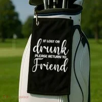 If Lost or Drunk Please Return to Friend Golf Towel thumb 2