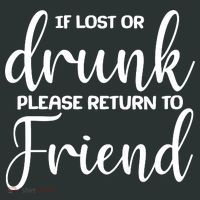If Lost or Drunk Please Return to Friend T-Shirt thumb 7
