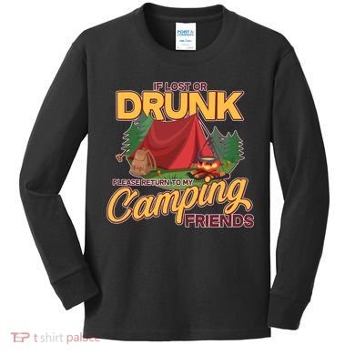 If Lost Or Drunk Return To My Camping Friends Kids Long Sleeve Shirt