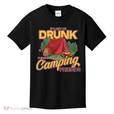 If Lost Or Drunk Return To My Camping Friends Kids T-Shirt