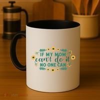 If My Mom Can't Do It No One Can Coffee Mug thumb 4