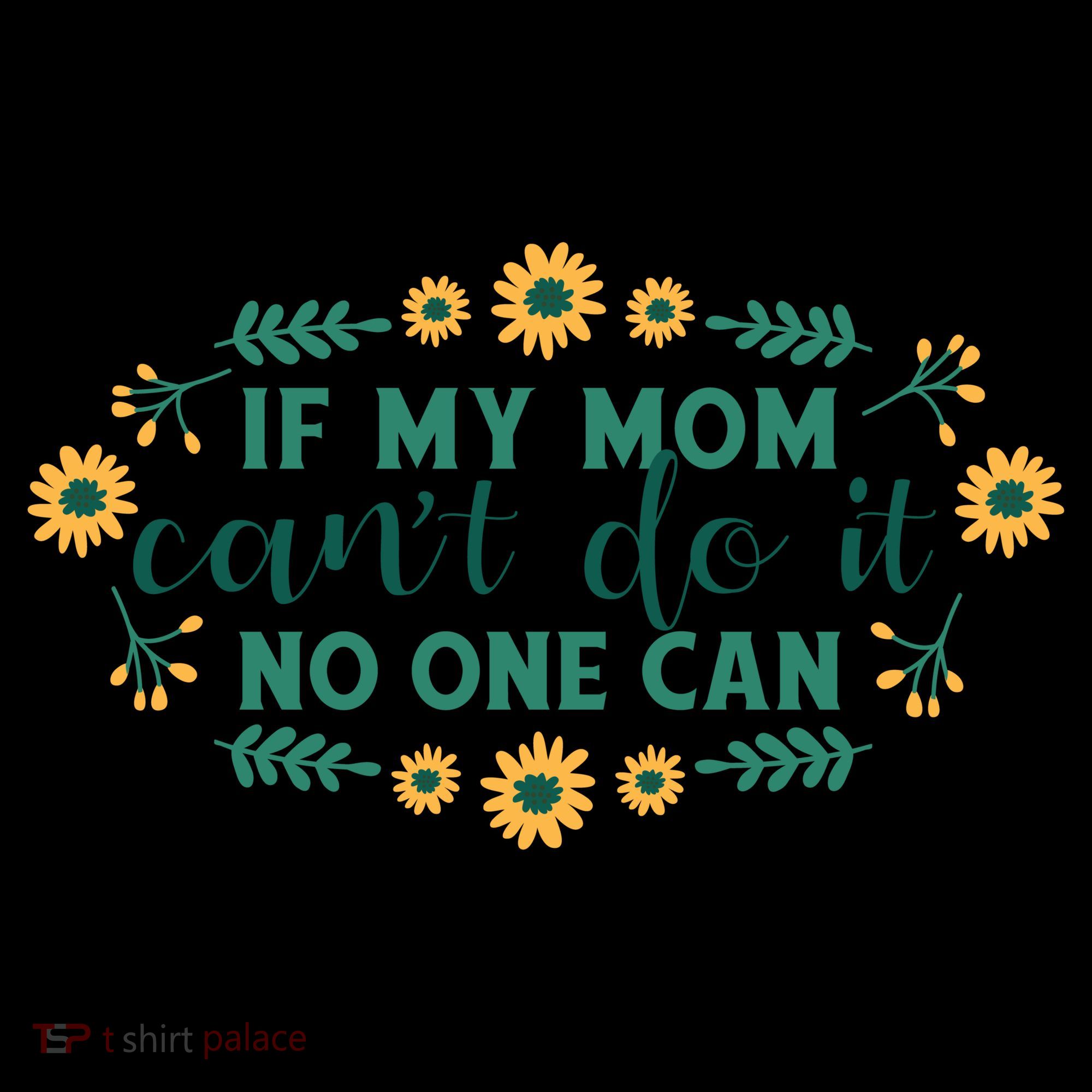 If My Mom Can't Do It No One Can Coffee Mug