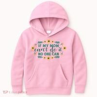 If My Mom Can't Do It No One Can Kids Hoodie thumb 0