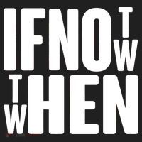 If Not Now Then When Women's Sweatshirt thumb 2